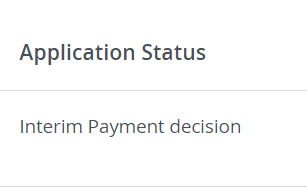 Application status interim payment decision